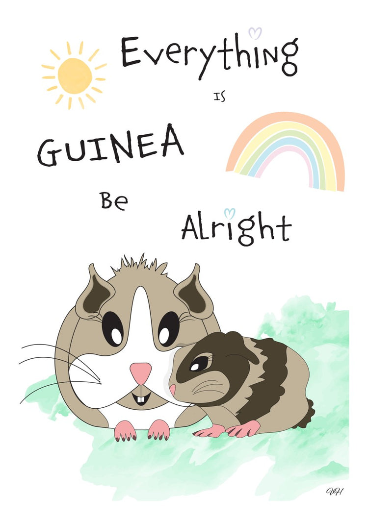 Everything Is Guinea Be Alright - Watercolour